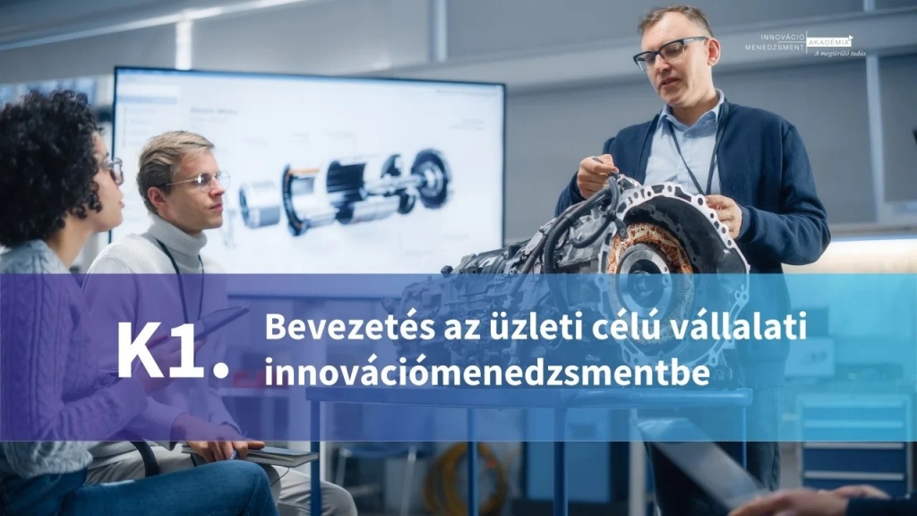 Bevezetés az üzleti célú vállalati innovációmenedzsmentbe